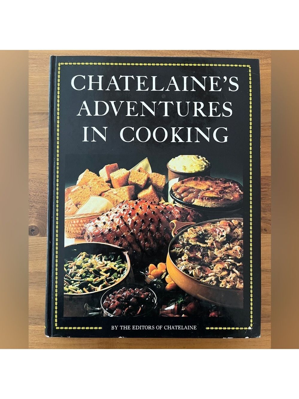 VINTAGE Chatelaine's Adventures in Cooking Book 1969 Mid Century Cook Book Decor